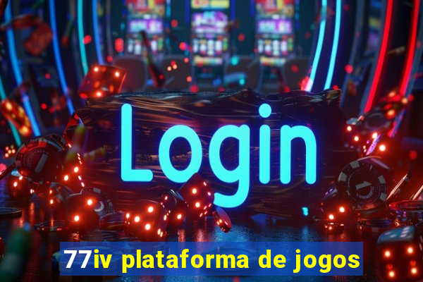 77iv plataforma de jogos